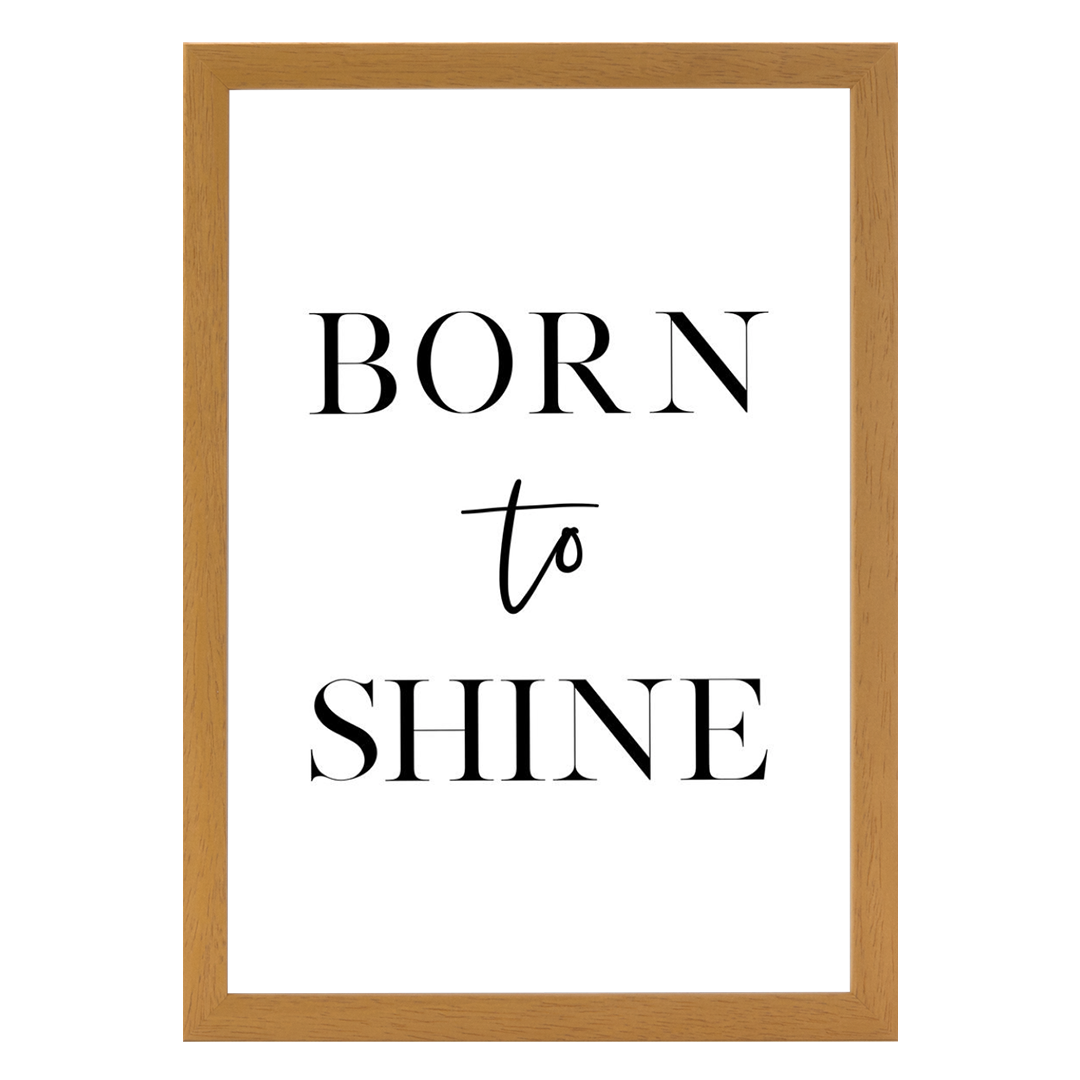Born To Shine Print