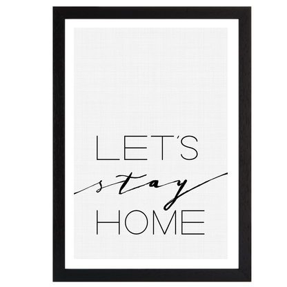 Let's Stay Home Print