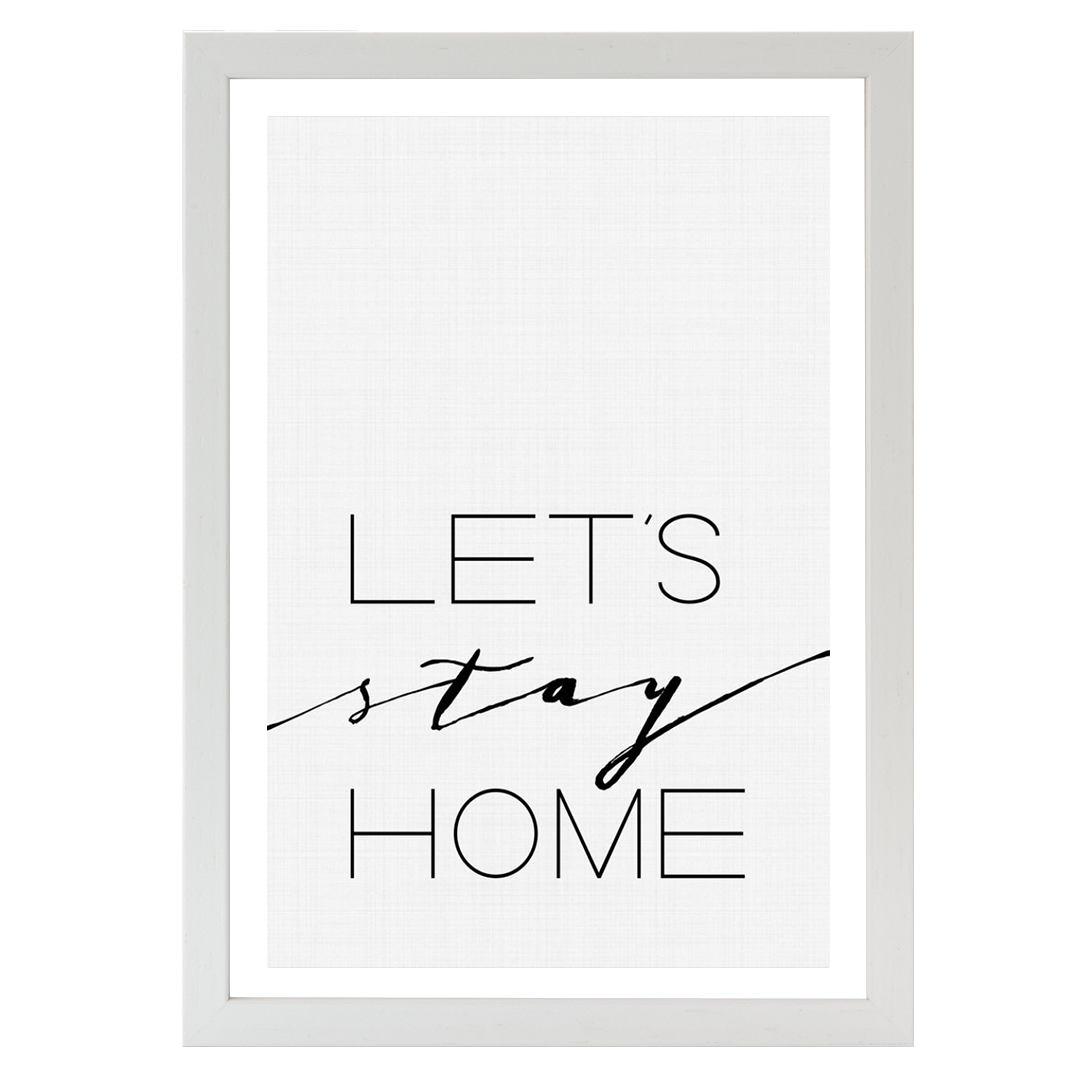 Let's Stay Home Print