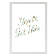 You've got this